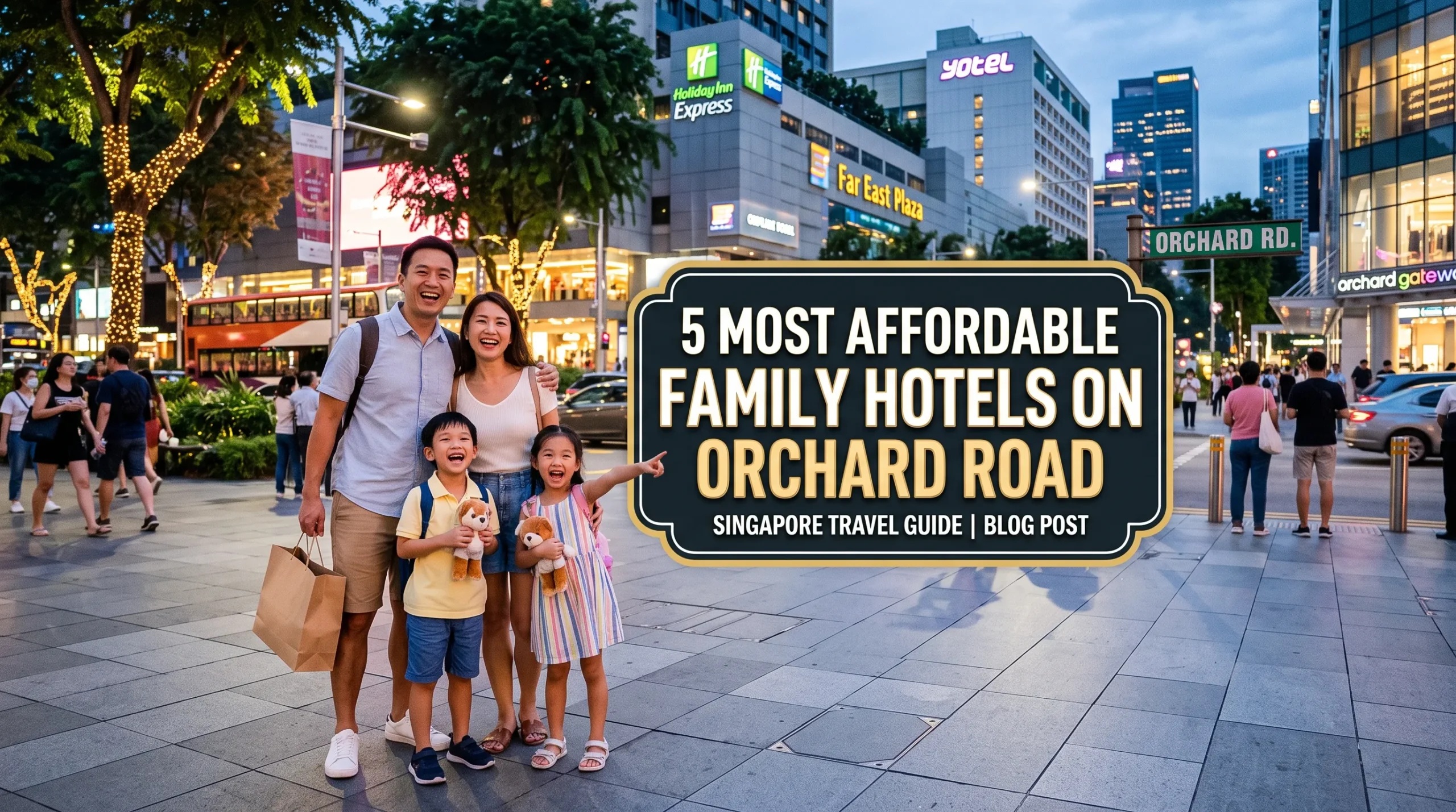 5 Most Affordable Family Hotels on Orchard Road
